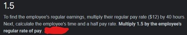 I get paid $12 per hour. what is time and half for every hour over 40 hours-example-1