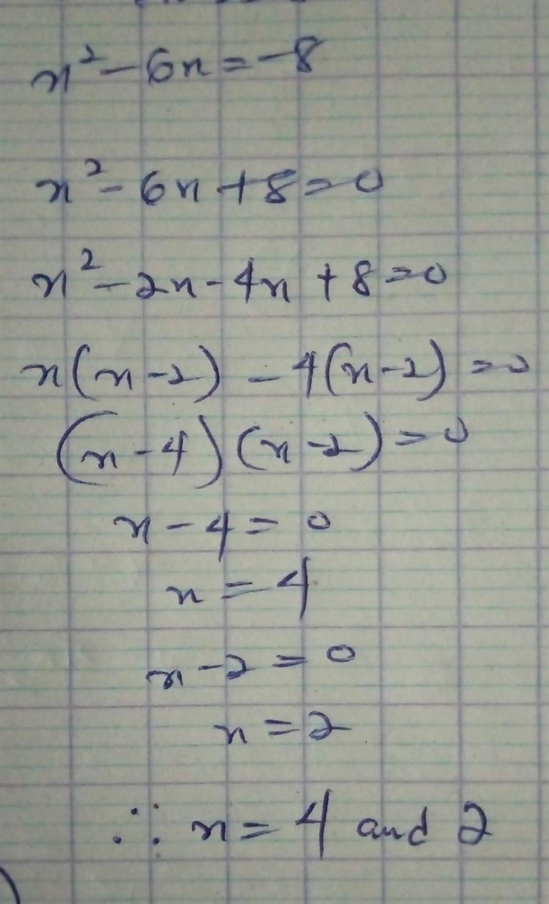 Solve each equation by graphing. Round to the nearest tenth. X^2-6x= -8 A) 4, 2 B-example-1