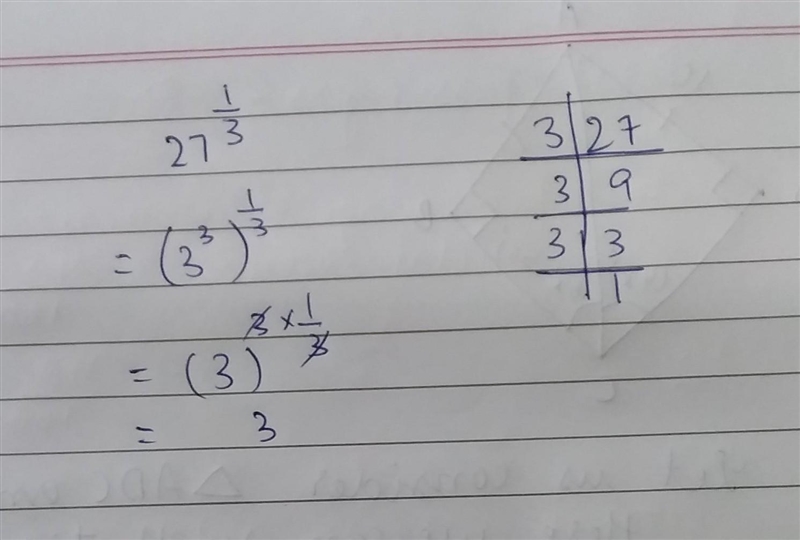 What is the simplified value of the exponential expression 27 1/3 ? O1/3 O1/9 O3 O-example-1