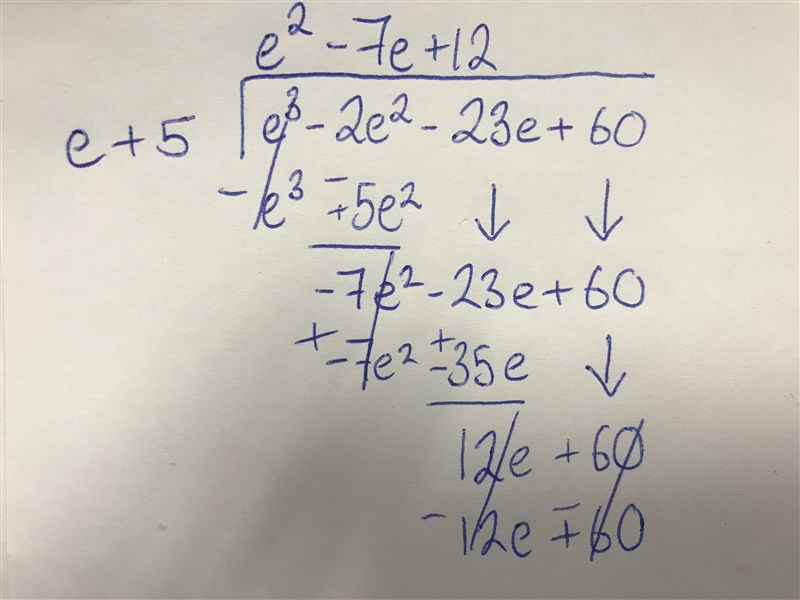 1 Show that (e + 5) is a factor of f (x) = - 22 - 23e + 60 then factor f (x) completely-example-1