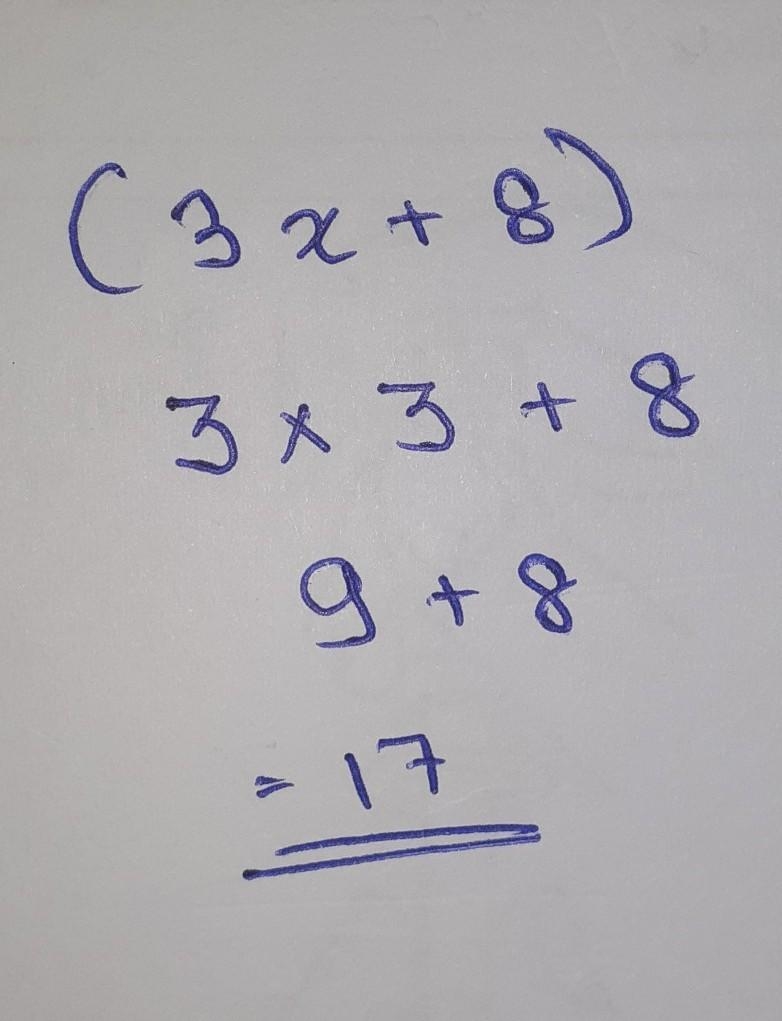 Evaluate (3x + 8) when d x = 3. ​-example-1