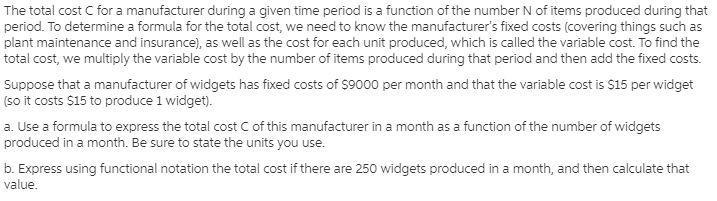 The total cost C for a manufacturer during a given time period is a function of the-example-1