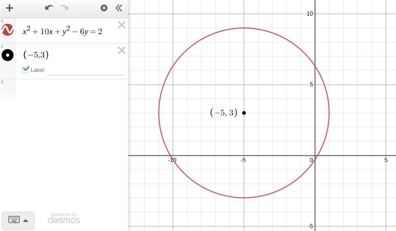 NO LINKS!!!!!! Write in graphing form x^2 + 10x + y^2 - 6y = 2-example-1