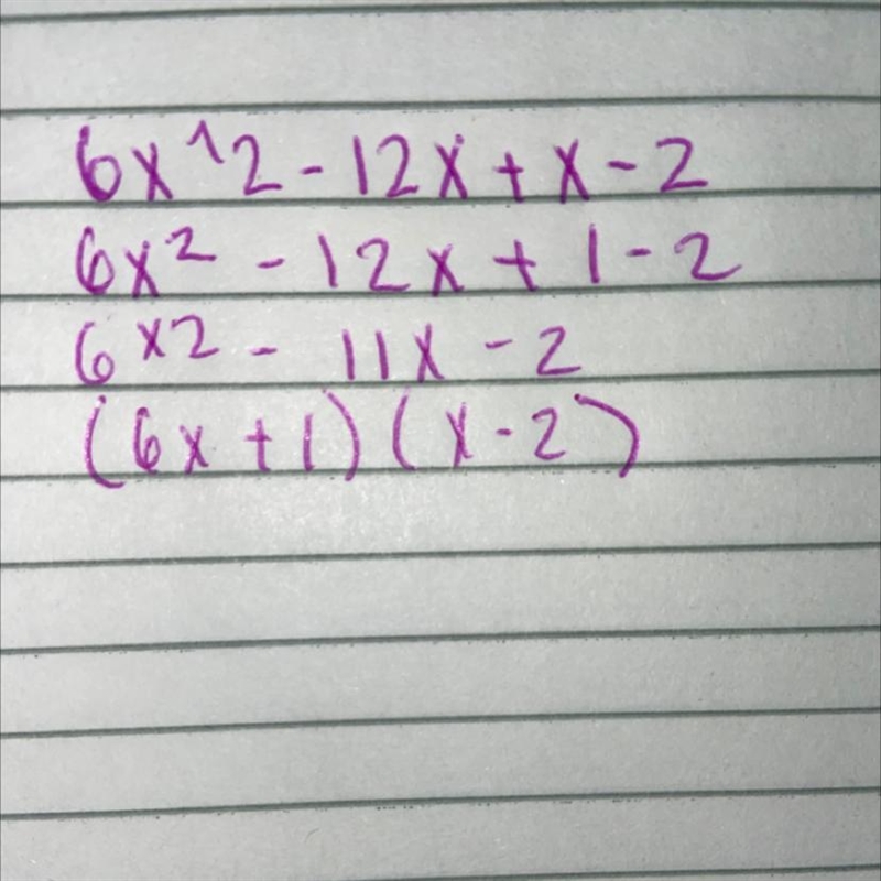 Factor by grouping 6x^2-12x+x-2 factor completely-example-1