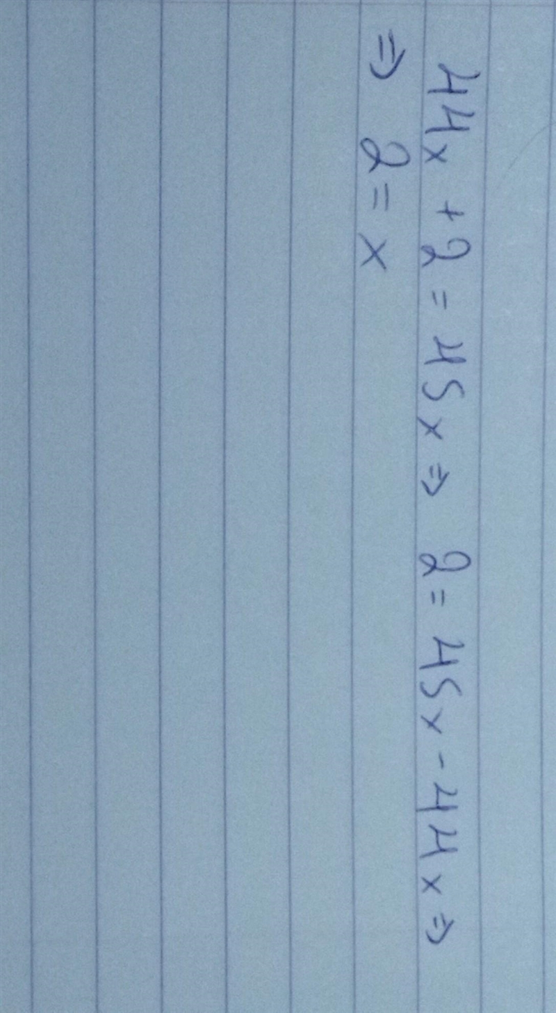 44x+2=45x please help-example-1