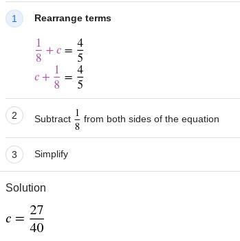 1/8 + c = 4/5 Find what c is-example-1