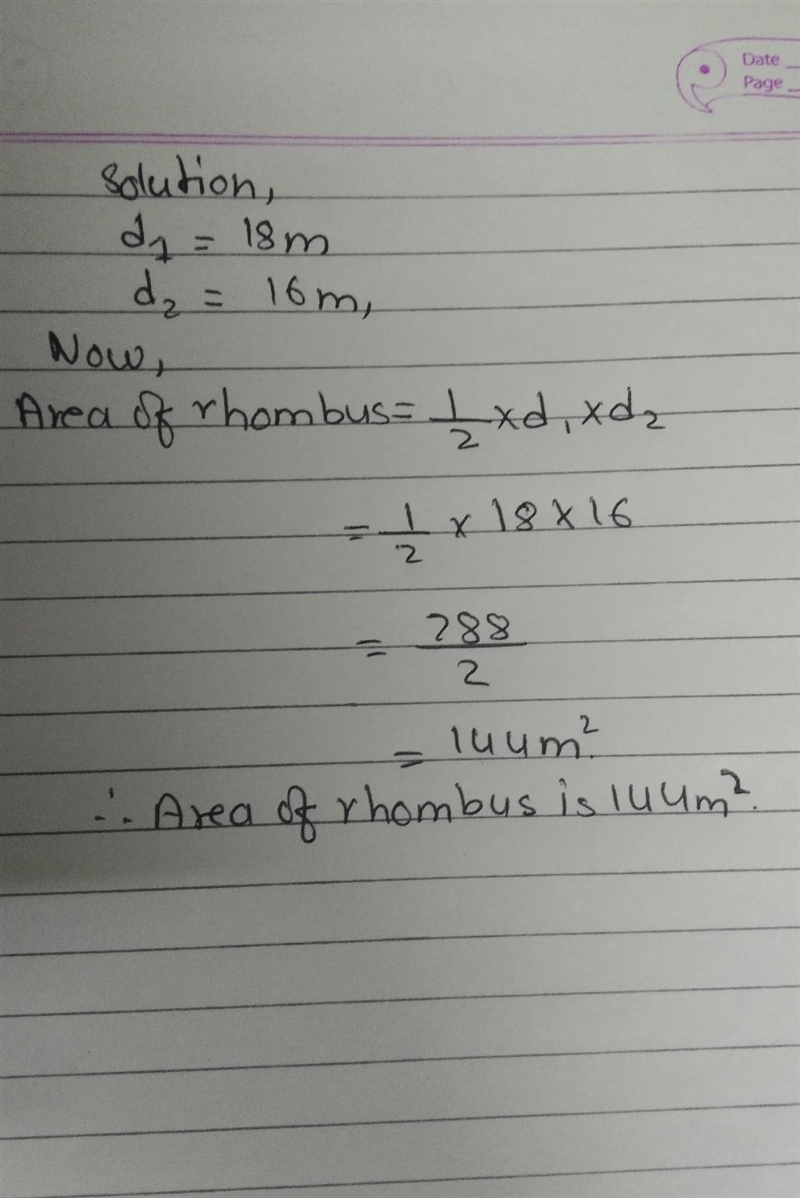 Find the area of the rhombus. d1 = 18 m; d2 = 16 m-example-1