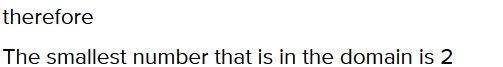 Let f(x) = square root 7x and g(x)= x-5. whats the smallest number that is in the-example-2