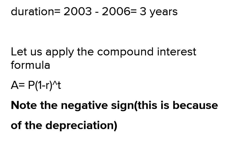 In the year 2003, a person bought a new car for $25000. For each consecutive year-example-1