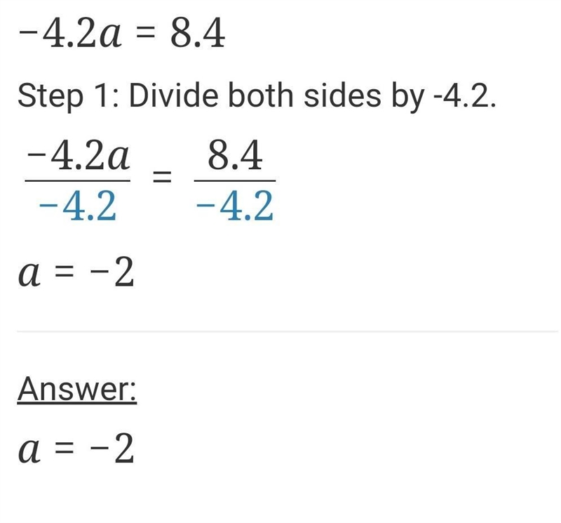 What is the answer for the equation: -4.2a = 8.4-example-1