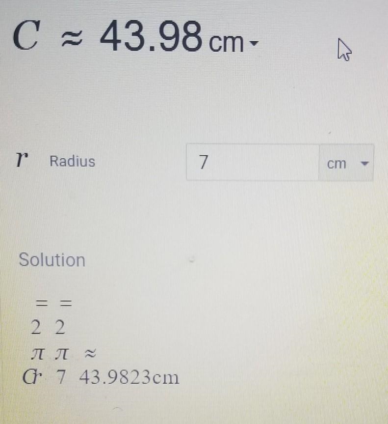 The radius of a circle is 7 cm. Enter the circumference of the circle, in cm. Round-example-1