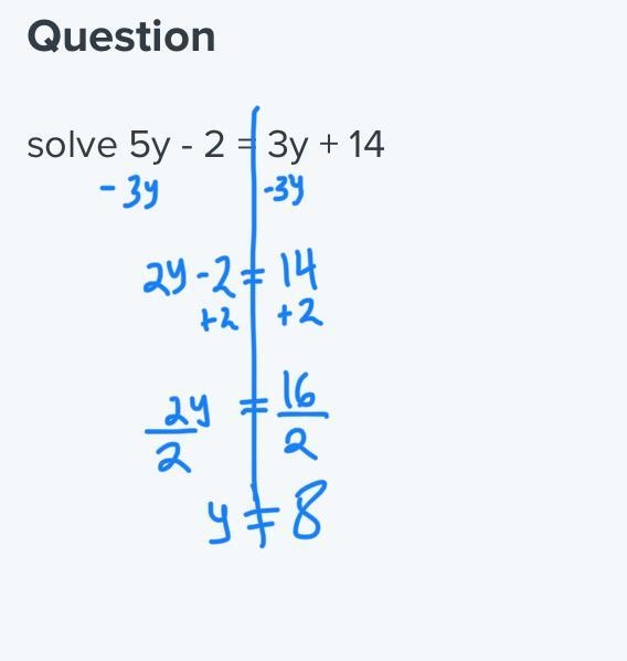 Solve 5y - 2 = 3y + 14​-example-1