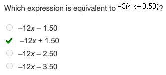 Which expression is equivalent to -3(4x-0.50) –12x – 1.50 –12x + 1.50 –12x – 2.50 –12x-example-1