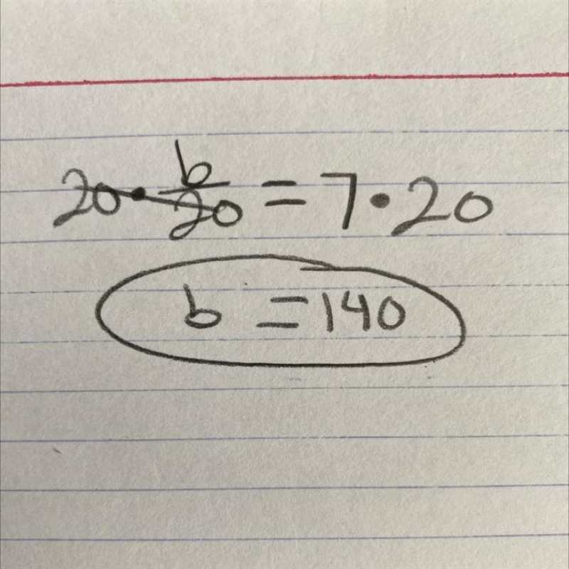 An amount of money b divided by 20 is $7. What is the amount?-example-1