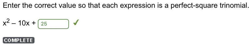 Enter the correct value so that each expression is a perfect-square trinomial. x2 – 10x-example-1