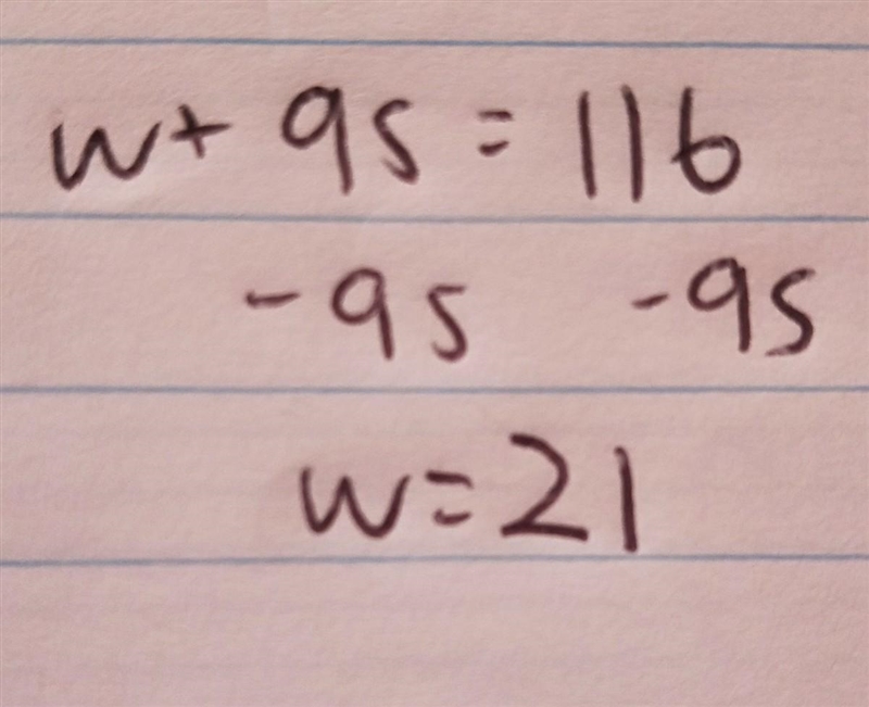 What is the value of w in the equation w + 95 = 116​-example-1