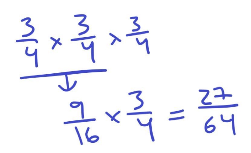 What is three fourths x three fourths x three fourths?-example-1