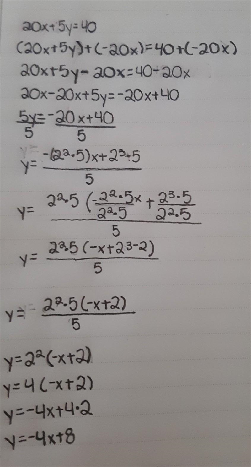 When solving 20x+5y=40 for y-example-1