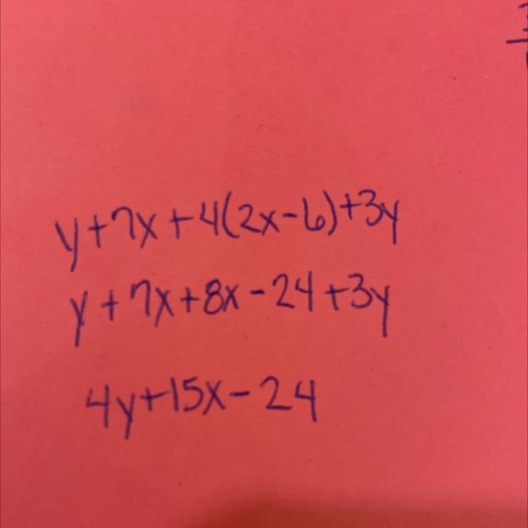 y+7x+4(2x-6)+3y PLEASE ANSWER ASAP with work I would love if it was written in paper-example-1