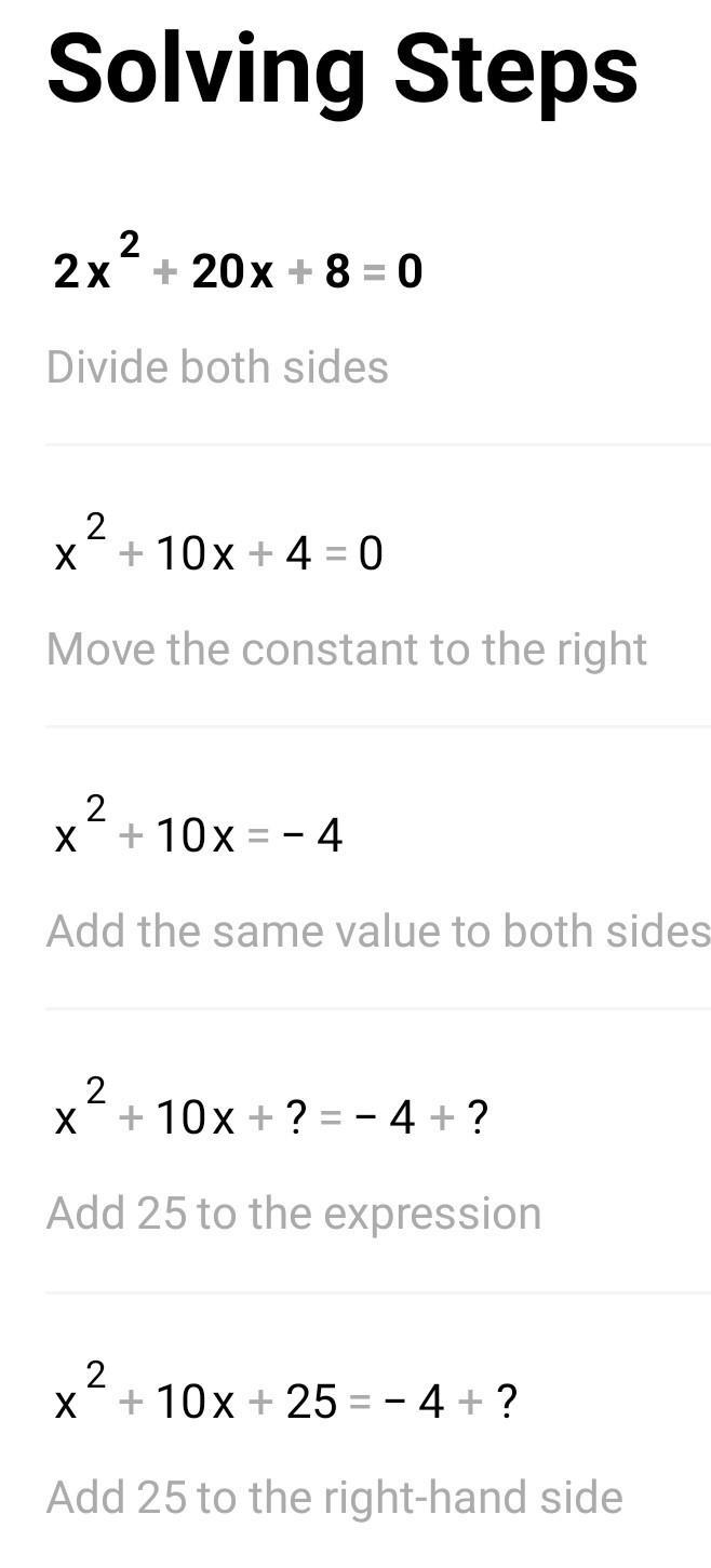 Solve 2x2 + 20x + 8 = 0 by completing the square. Question 12 options: x = 5 + 17−−√, x-example-1