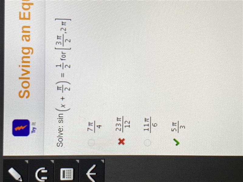 Solve: sin(x + pi/2) =1/2 for [3pi/2, 2pi]-example-1