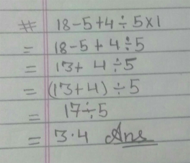 Evaluate the expression 18 - 5 + 4 / 5 x 1-example-1