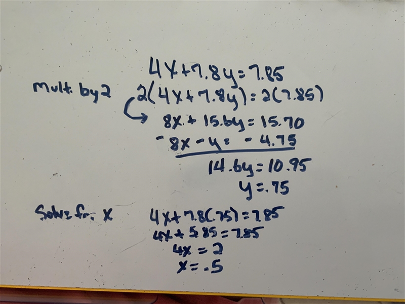 WHATS X AND WHY URGENT !!!!!! 4x + 7.8y = 7.85 - 8x - y = -4.75-example-1