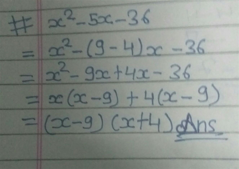 What is the factorization of the polynomial x^2 - 5x -36-example-1