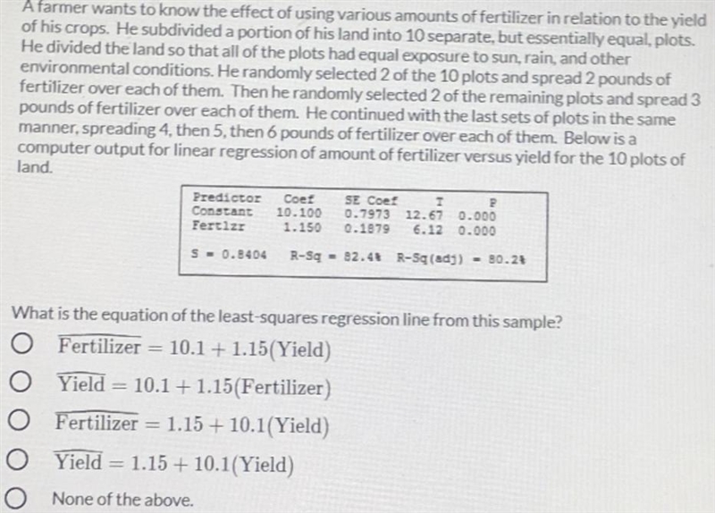 A farmer wants to know the effect of using various amounts of fertilizer in relation-example-1