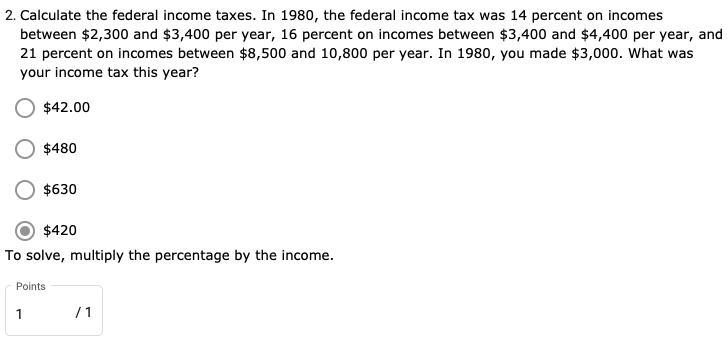 Calculate the federal income taxes. In 1980, the federal income tax was 14 percent-example-1