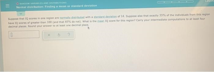 Suppose that IQ scores in one region are normally distributed with a standard deviation-example-1