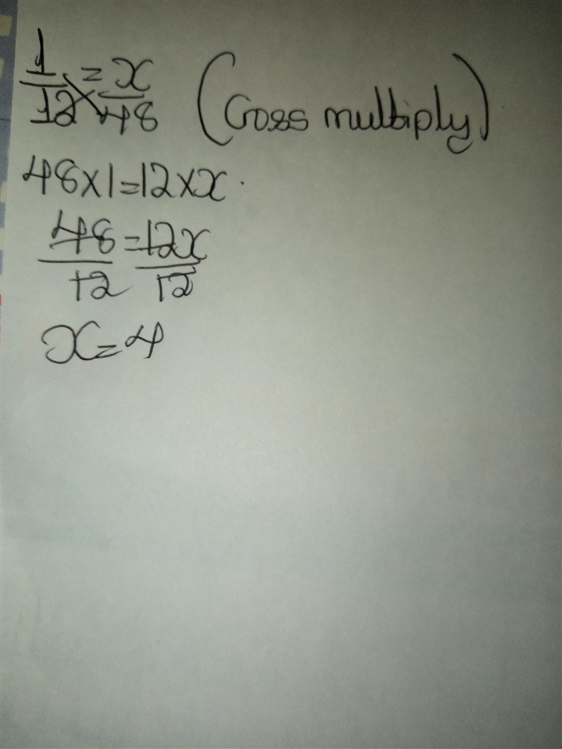 What is the value of x in 1/12 = x/48-example-1