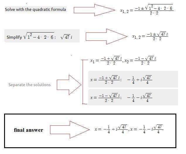 Find all complex solutions of 2x^2+x+6=0. (If there is more than one solution, separate-example-1