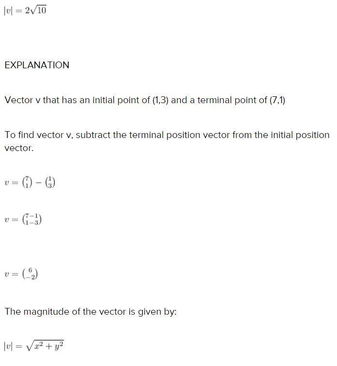 Find the magnitude of vector v that has an initial point of (1, 3) and a terminal-example-1