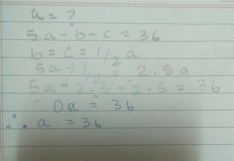 What is the value of a, if 5a-b-c=36 and b=c=1/2a-example-1