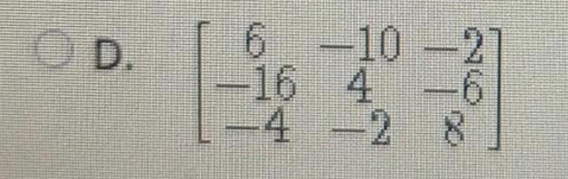 Select the correct answer. 1 -23 1-4 What is the result of the operation 2 O A. 6 -10 -2 -16 4 6 -2 R-example-1