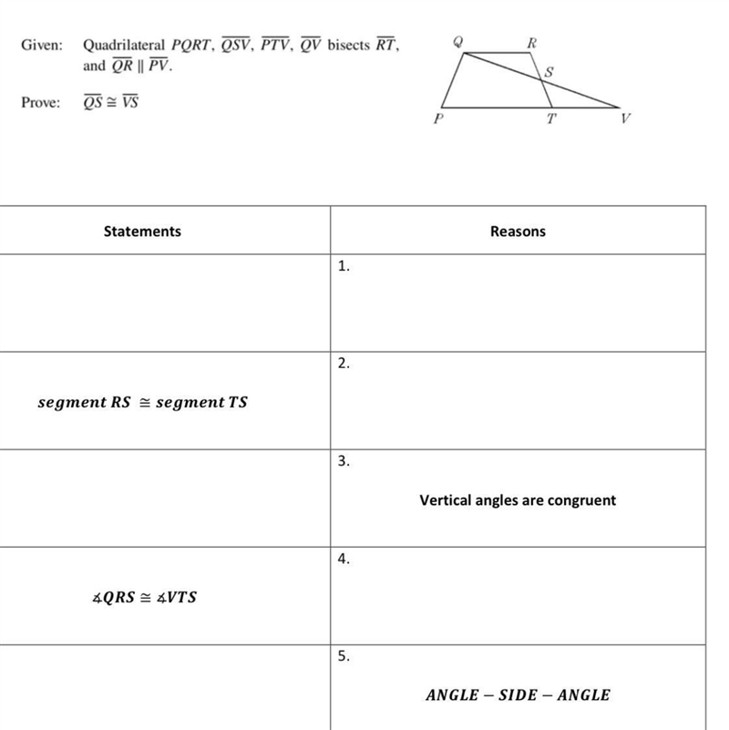 Given: Quadrilateral PQRT, QSV, PTV, QV bisects RT, and QR || PV. Prove: QS=VS What-example-1