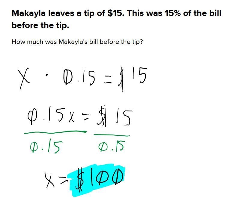 Makayla leaves a tip of $15. This was 15% of the bill before the tip. How much was-example-1