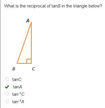 What is the reciprocal of tanB in the triangle below? Right triangle A B C is shown-example-1