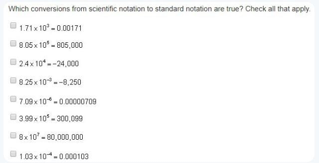 Which conversions from scientific notation to standard notation are true? Select the-example-1