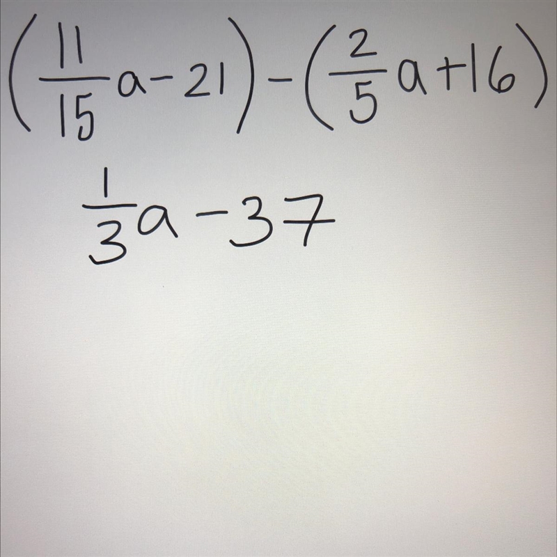 (11/15a - 21) - (⅖ a + 16) subtract-example-1