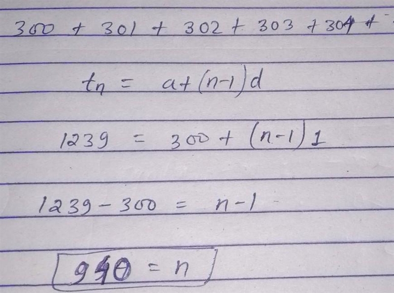 Applications and Reasoning: 4. Find the sum of: 300 + 301 + 302 + 303 + 304 + ... + 1239.-example-1