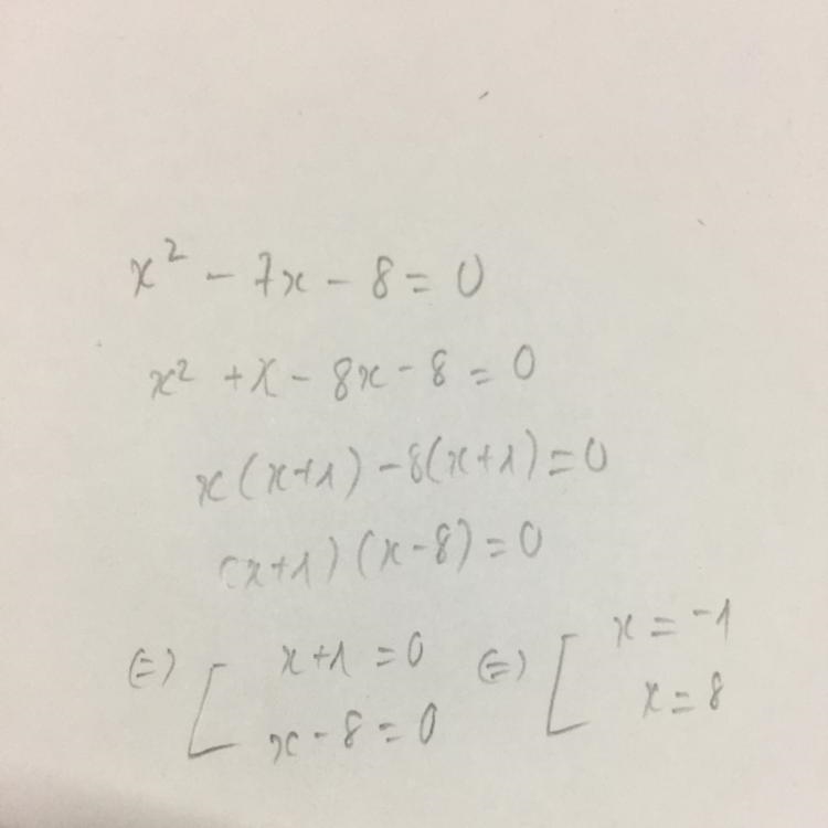 The zeros of the equation x^2 – 7 x – 8 = 0 are ?-example-1