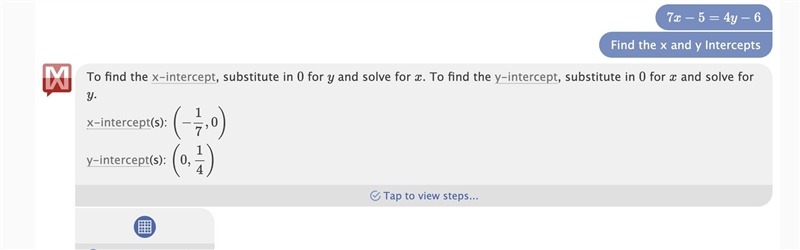 Determine the intercepts of the line. 7x– 5 = 4y – 6-example-1