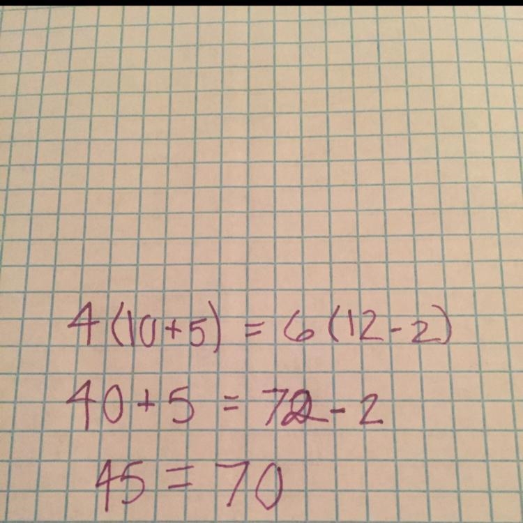 How could you correctly write the equation4(10+5)=6(12-2)-example-1