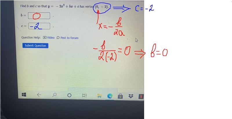 Find b and c so that y = 2x^2 + bx+c has vertex (0,-2) b= C=-example-1