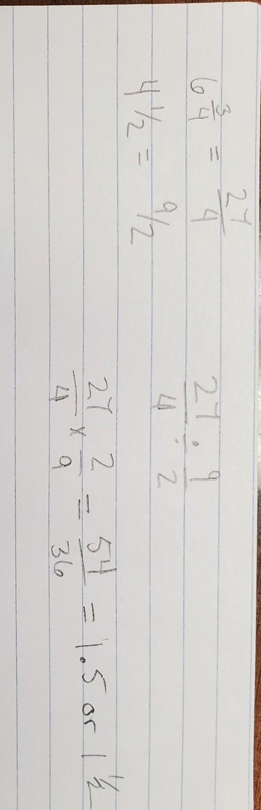 6 and 3/4 divided by 4 and 1/2 | HELP ASAP!-example-1