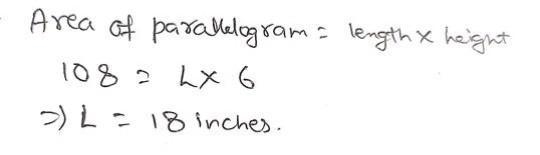 The area of a parallelogram is 108 square inches. What is the length of the parallelogram-example-1