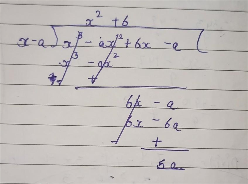 Find the remainder when x³ - ax² + 6x - a is divided by x - a​-example-1