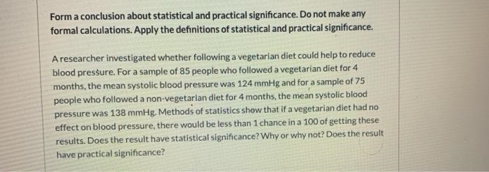 Methods of statistics show that if a vegetarian diet had no effect on blood pressure-example-1